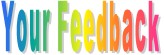 Your feedback is important to us. Takes just a minute to send it.
